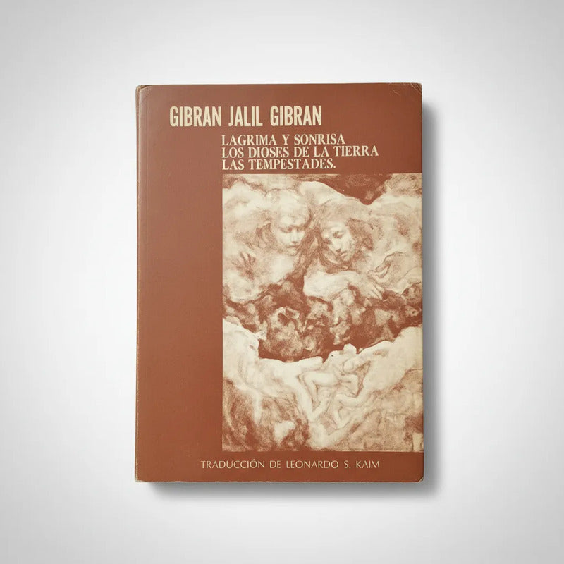 Lágrimas Y Sonrisas. Las Tempestades. Gibran Jalil Gibran