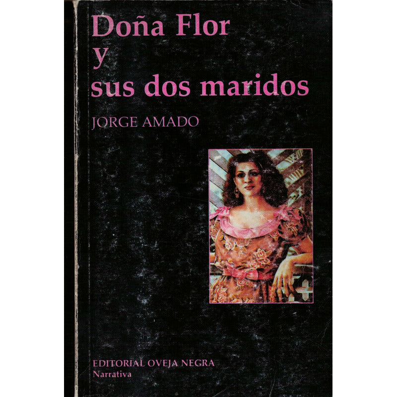 Doña Flor Y Sus Dos Maridos. Jorge Amado, Colombia 1988 (1a)