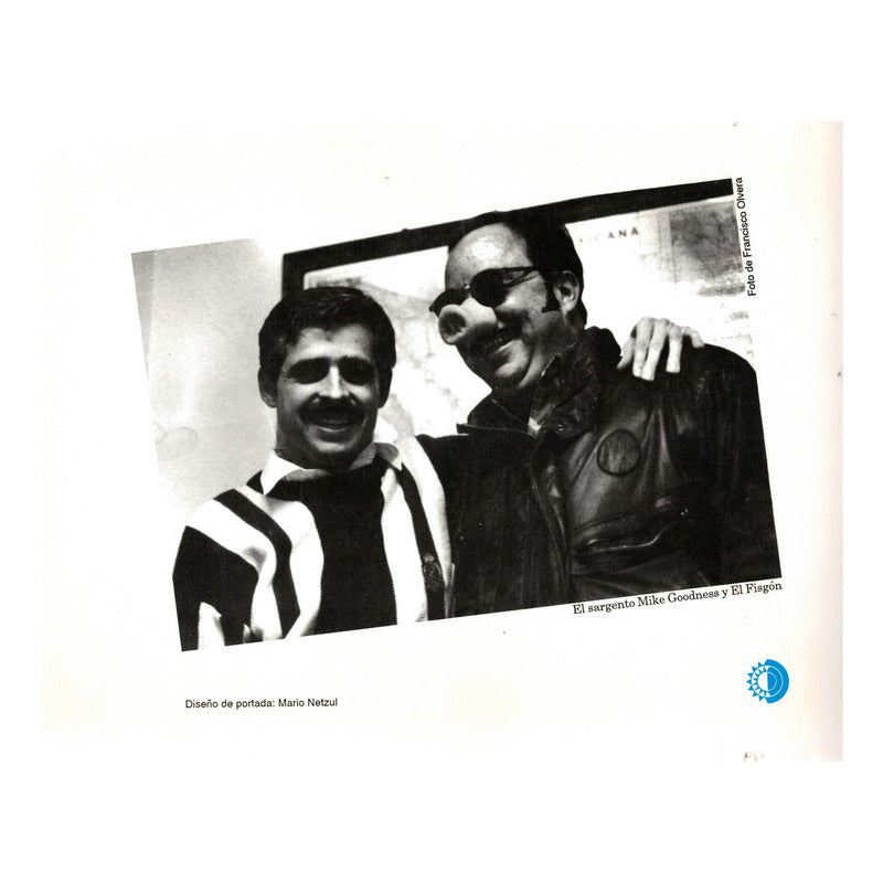 Aventuras Sargento Mike Goodness Y Cabo Chocorrol. El Fisgon