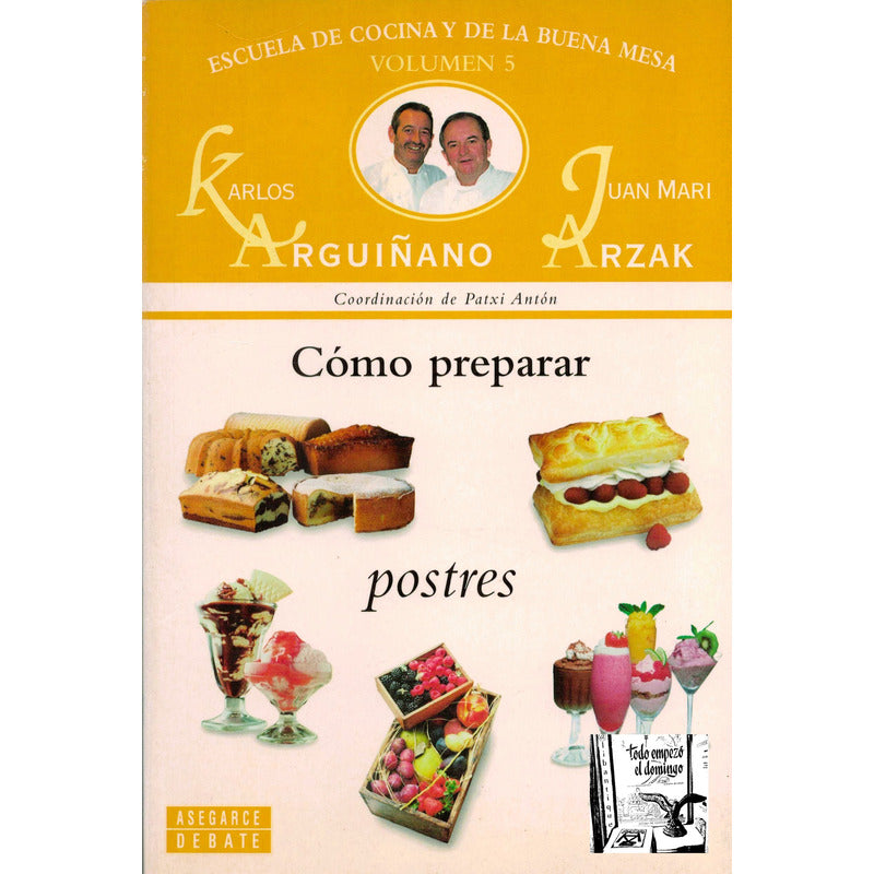 Como Preparar Postres. Arguiñano, España 1999