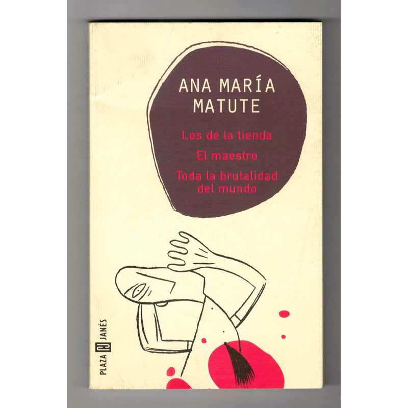 Los De La Tienda. El Maestro. Ana Maria Matute