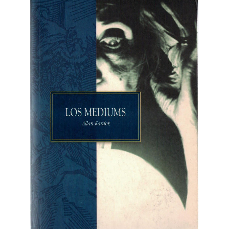 Mediums. Allan Kardek, Espiritismo 2004