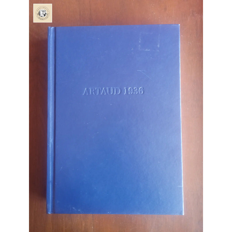 Antonin Artaud: Mexico 1936, Manuel Cirauqui, 500 Ejemplares