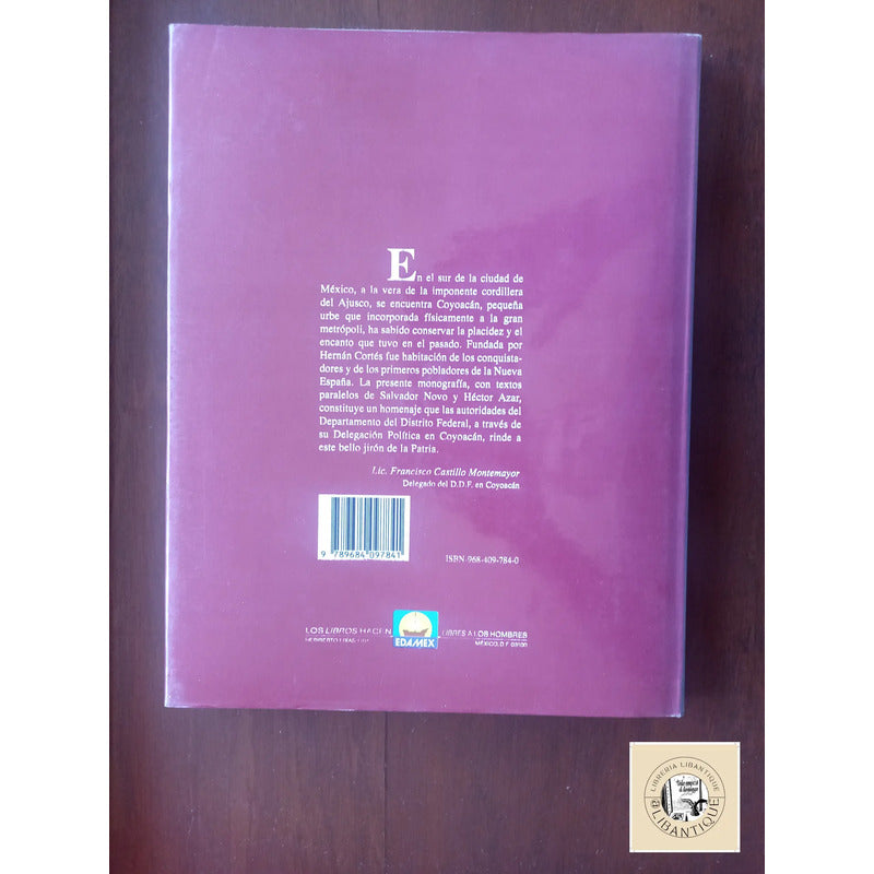 Coyoacan, Monografia Historica. Hector Azar, Mexico 1994