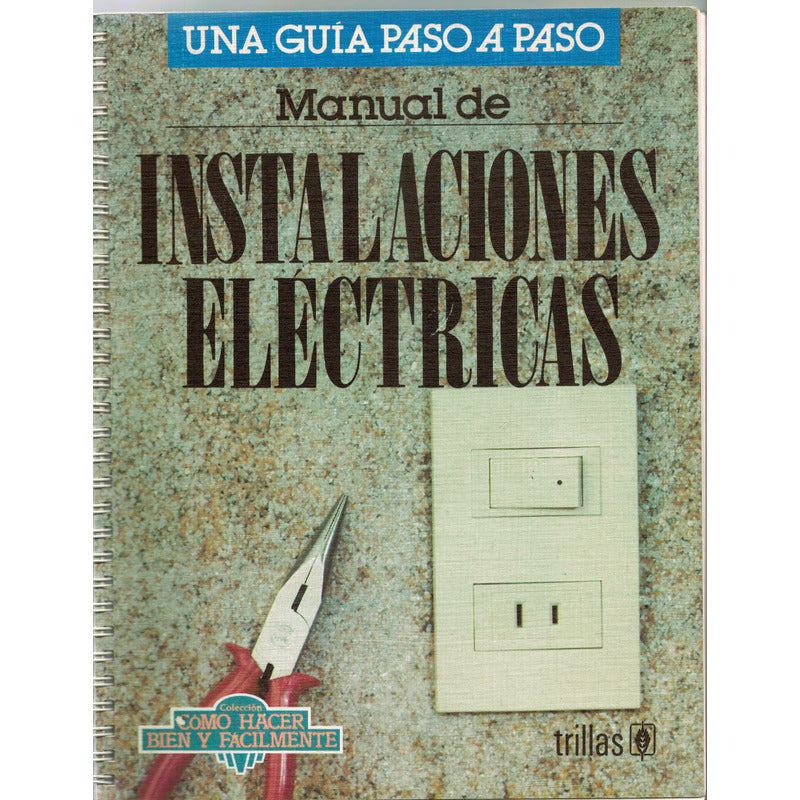 Manual De Instalaciones Electricas (guia Paso A Paso) 1993
