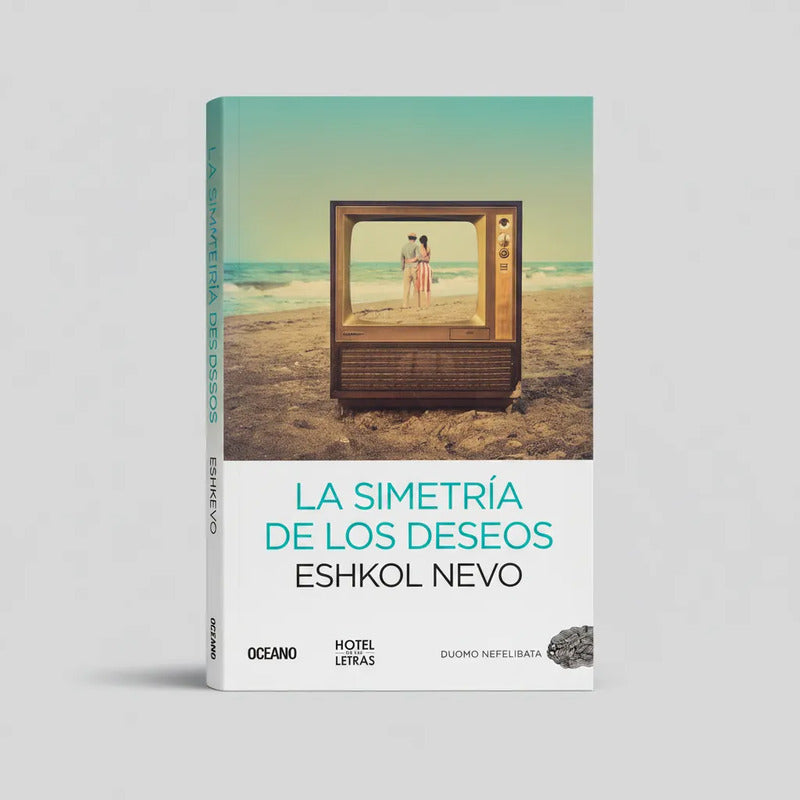 La Simetria De Los Deseos. Eshkol Nevo