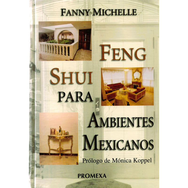 Feng Shui Para Ambienes Mexicanos. Fanny Michelle, 2002