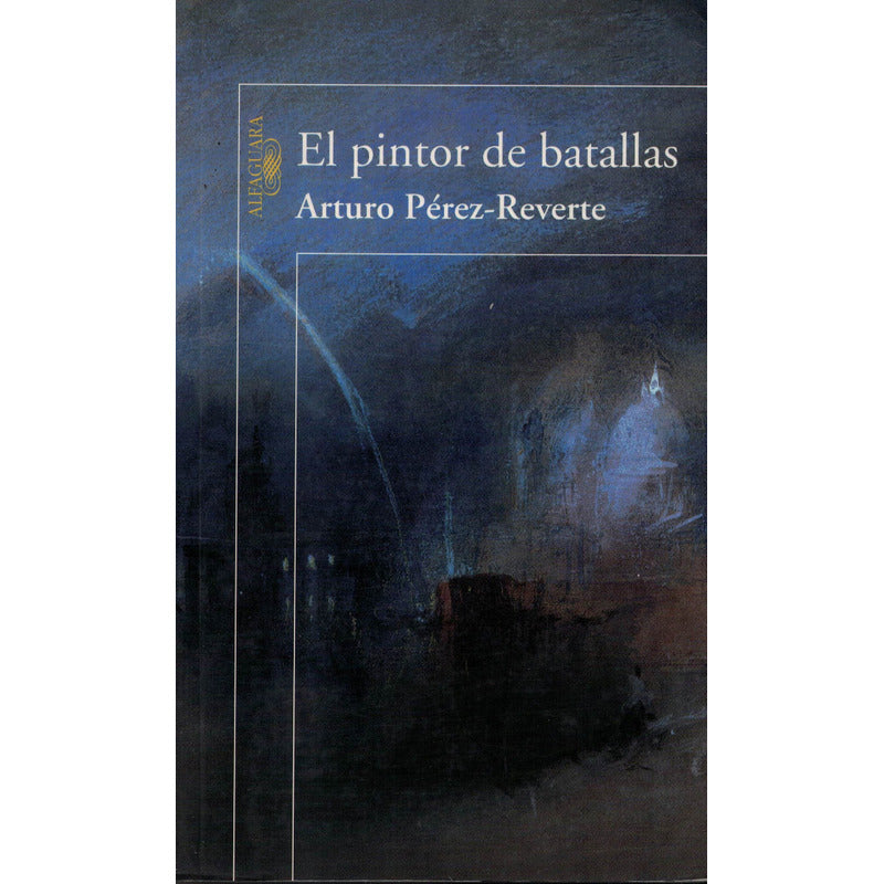 Pintor De Batallas. Perez Reverte, Mexico 2006