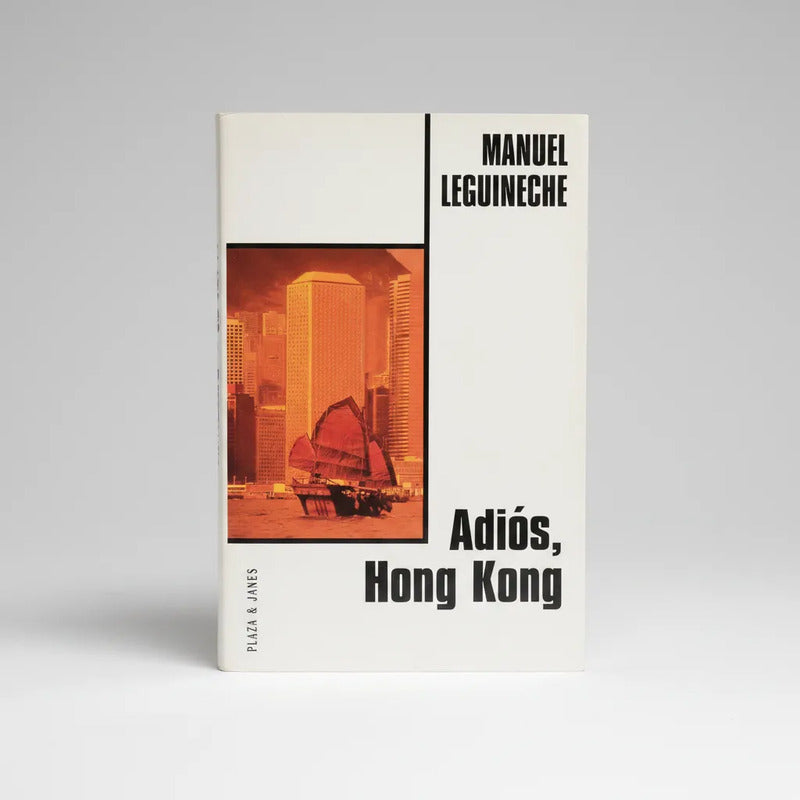 Adios Hong Kong. Manuel Leguineche (un Imperio?)