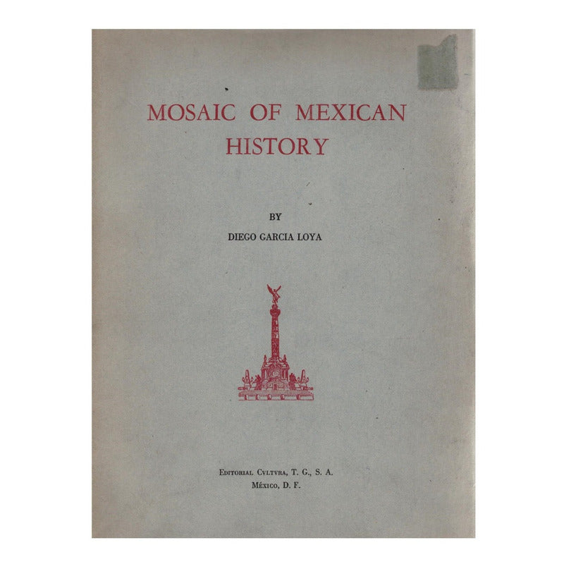 Mosaic_mexican_history Garcia Loya Mexico1960[comprehensive]