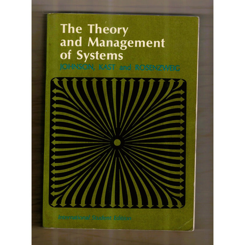 The Theory And Management Of Systems Johnson Kast Rosenzweig