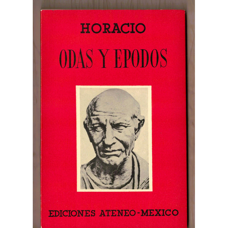 Odas Y Epodos Horacio, Mexico 1965 (version Ortiz Caña-vate)