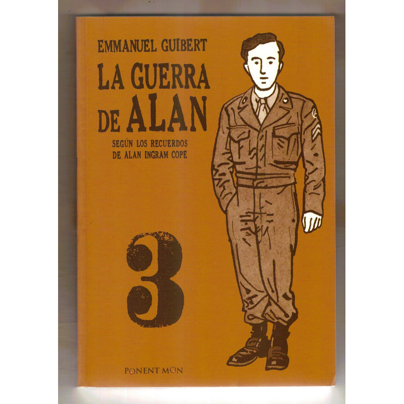 La Guerra De Alan, 3v. Emmanuel Guilbert, Ponent Mon Ed 2004