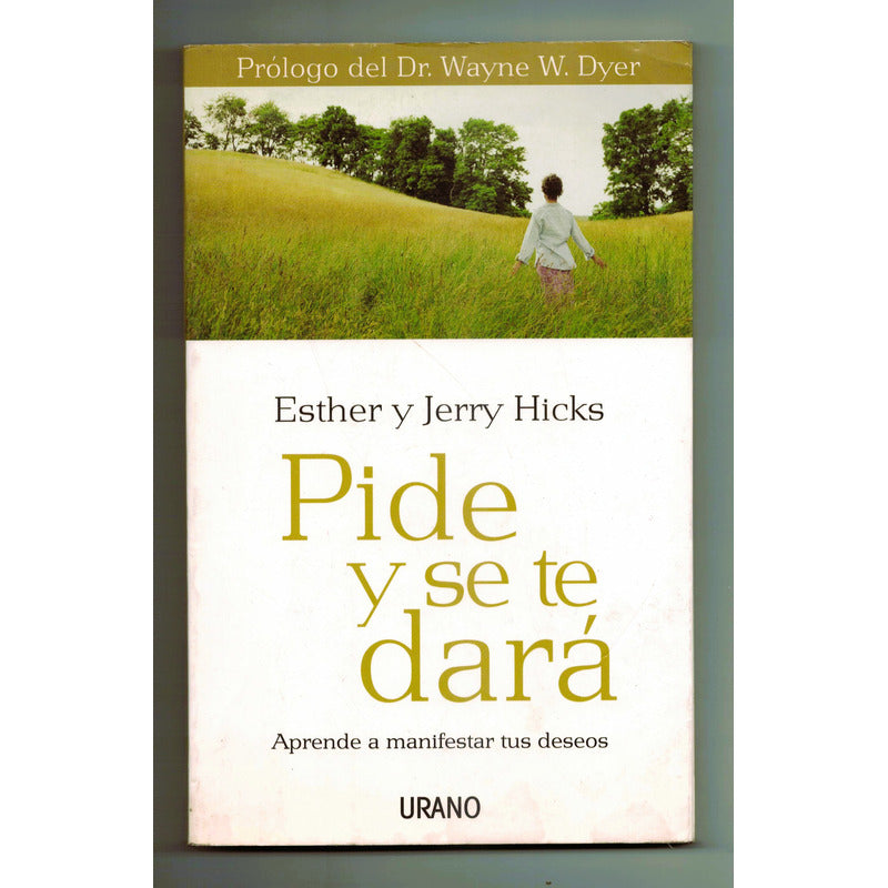 Pide Y Se Te Dara. Esther & Jerry Hicks, Mexico 2007