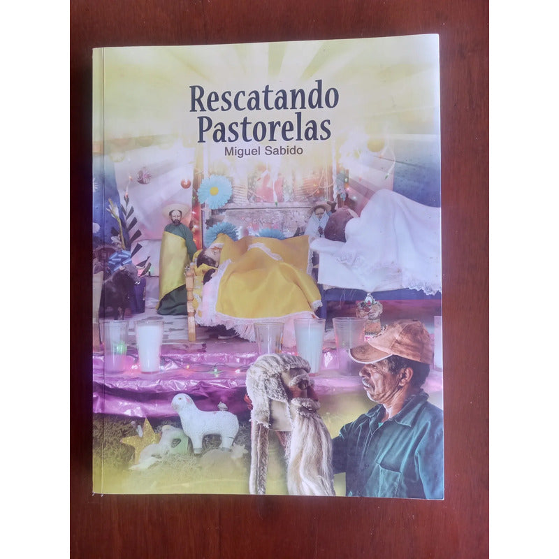 Rescatando Pastorelas. Miguel Sabido, Mexico 2012 ( D V D)
