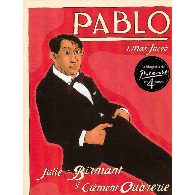Biografia De Picasso (4vol). Julie Birmant, España 2013