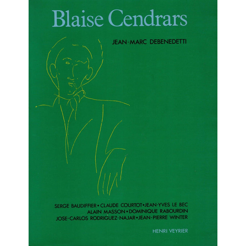 Blaise Cendrars. Jean - Marc Debenedetti, Veyrier Ed., 1985