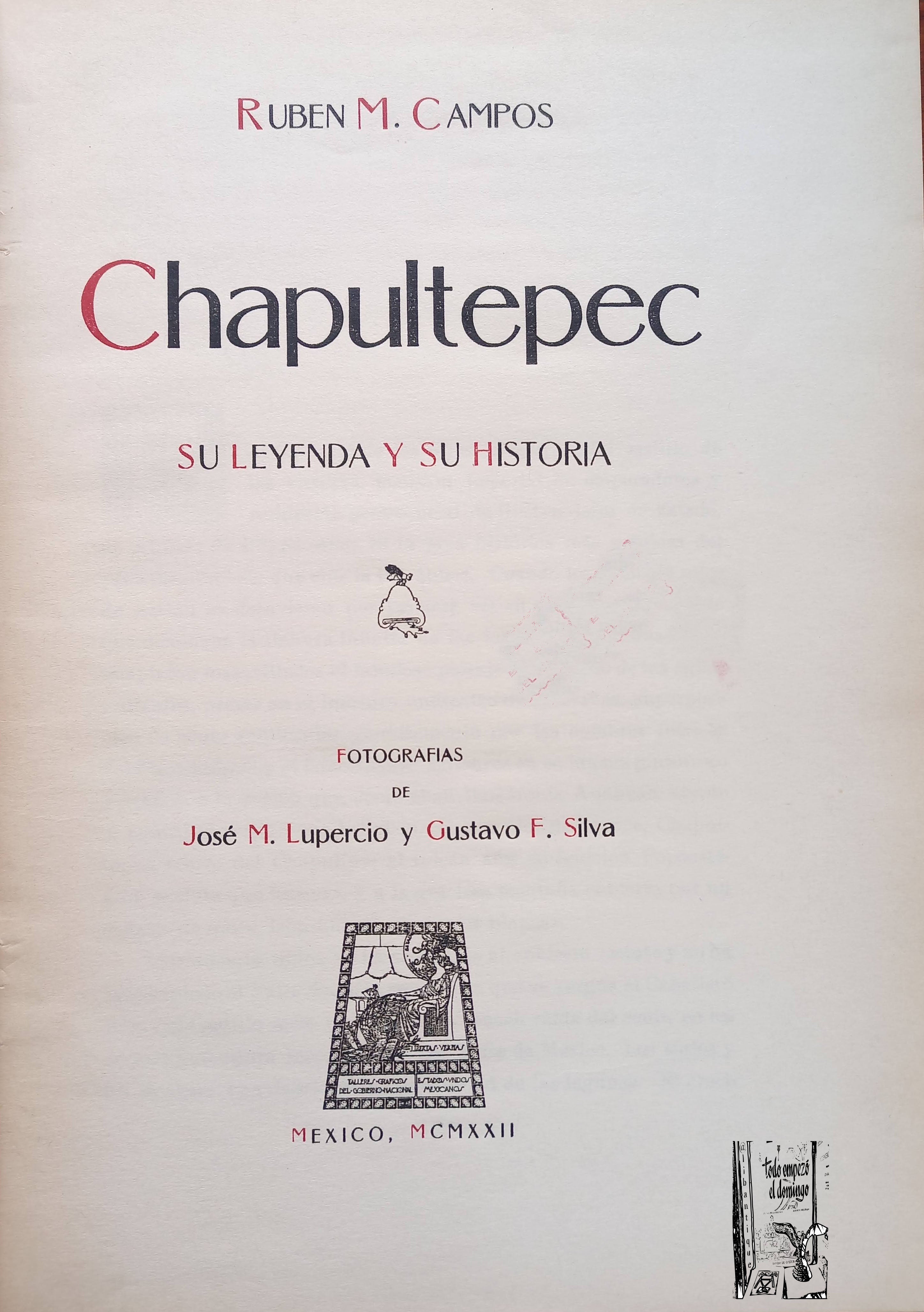 Chapultepec -su leyenda y su historia-. Ruben M Campos, Mexico 1922